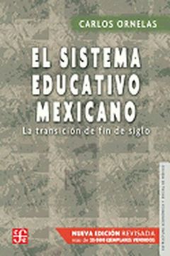 portada El Sistema Educativo Mexicano. La Transición de fin de Siglo (in Spanish)