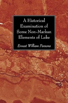 portada a historical examination of some non-markan elements of luke