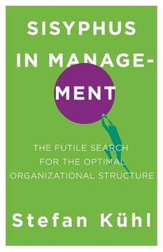 portada Sisyphus in Management: The Futile Search for the Optimal Organizational Structure (en Inglés)