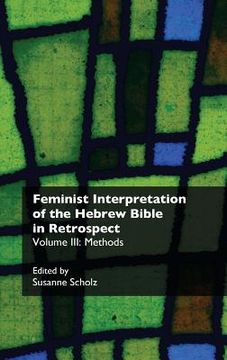 portada Feminist Interpretation of the Hebrew Bible in Retrospect. III. Methods (en Inglés)
