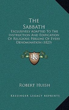 portada the sabbath: exclusively adapted to the instruction and edification of religious persons of every denomination (1823)
