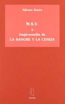 portada Msv o Tragicomedia de la Sangre y la Ceniza (in Spanish)