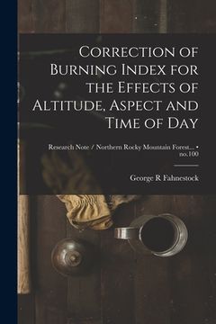 portada Correction of Burning Index for the Effects of Altitude, Aspect and Time of Day; no.100 (en Inglés)