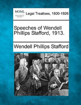 portada speeches of wendell phillips stafford, 1913. (en Inglés)