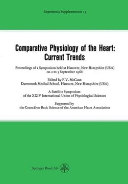 portada Comparative Physiology of the Heart: Current Trends: Proceedings of a Symposium Held at Hanover, New Hampshire (USA) on 2 to 3 September 1968 (Experientia Supplementum)