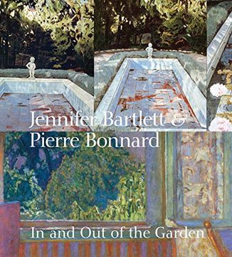 portada Jennifer Bartlett & Pierre Bonnard: In and out of the Garden (en Inglés)