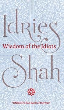 portada Wisdom of the Idiots (in English)