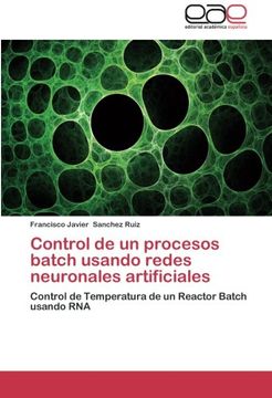 portada Control de un procesos batch usando redes neuronales artificiales
