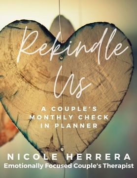 portada Rekindle Us: A Couple's Monthly Check-In Planner (en Inglés)