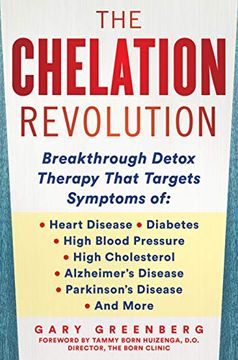 portada The Chelation Revolution: Breakthrough Detox Therapy, With a Foreword by Tammy Born Huizenga, D. O. , Founder of the Born Clinic (en Inglés)
