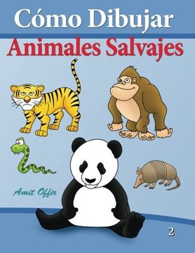portada Cómo Dibujar - Animales Salvajes: Libros De Dibujo (cómo Dibujar Comics) (volume 2) (spanish Edition)