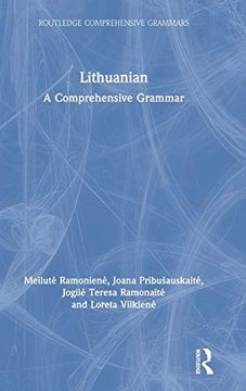 portada Lithuanian: A Comprehensive Grammar: A Comprehensive Grammar (Routledge Comprehensive Grammars) (en Inglés)