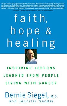 portada Faith, Hope and Healing: Inspiring Lessons Learned From People Living With Cancer (en Inglés)