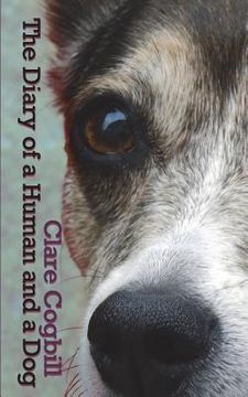 portada The Diary of a Human and a Dog (or Three) (en Inglés)