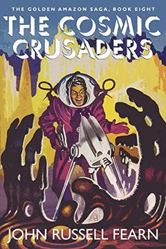 portada The Cosmic Crusaders: The Golden Amazon Saga, Book Eight (in English)