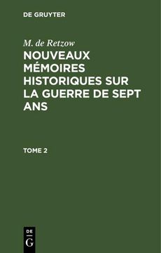 portada M. De Retzow: Nouveaux Mémoires Historiques sur la Guerre de Sept Ans. Tome 2 (in French)