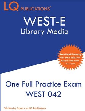 portada West-E Library Media: One Full Practice Exam - 2020 Exam Questions - Free Online Tutoring (en Inglés)