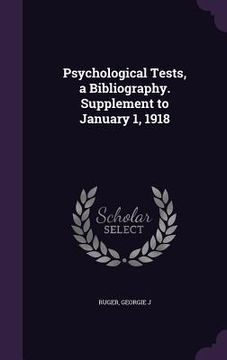 portada Psychological Tests, a Bibliography. Supplement to January 1, 1918 (en Inglés)