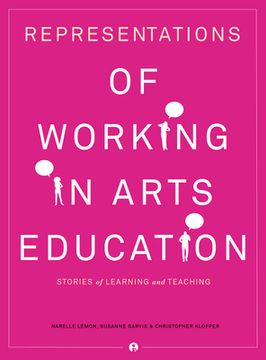 portada Representations of Working in Arts Education: Stories of Learning and Teaching (en Inglés)
