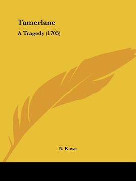 portada tamerlane: a tragedy (1703) (in English)