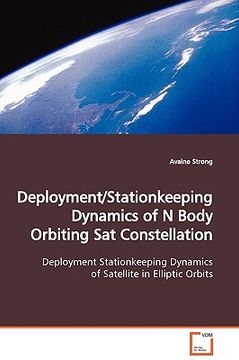 portada deployment/stationkeeping dynamics of n body orbiting sat constellation (en Inglés)