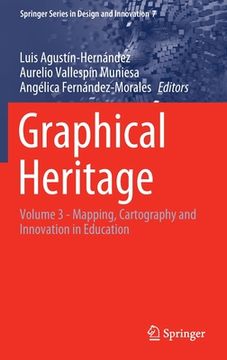 portada Graphical Heritage: Volume 3 - Mapping, Cartography and Innovation in Education (en Inglés)