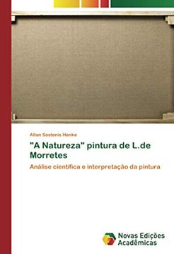 portada "a Natureza" Pintura de L. De Morretes: Análise Científica e Interpretação da Pintura (en Portugués)