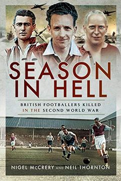 portada Season in Hell: British Footballers Killed in the Second World War (en Inglés)