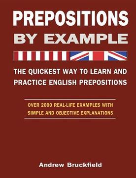portada prepositions by example - the quickest way to learn and practice english