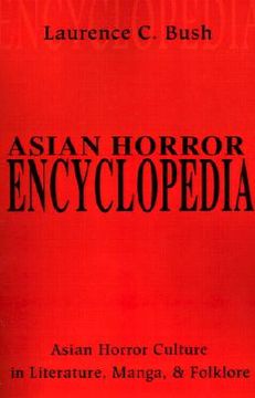 portada asian horror encyclopedia: asian horror culture in literature, manga, and folklore (in English)