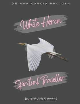 portada White Crane: The Road to Success of a Spiritual Traveller (in English)