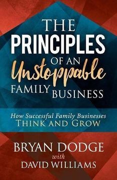portada The Principles of an Unstoppable Family-Business: How Successful Family Businesses Think and Grow (en Inglés)