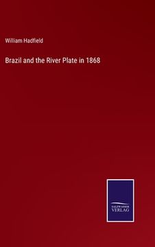 portada Brazil and the River Plate in 1868 (en Inglés)