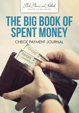 portada The Big Book of Spent Money: Check Payment Journal