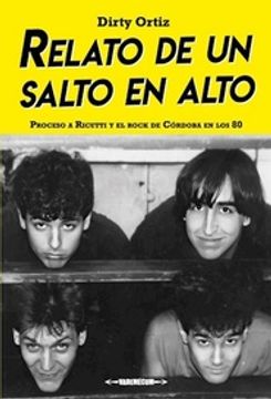 portada Relato de un Salto en Alto - Proceso a Ricutti y el Rock de Córdoba en los 80
