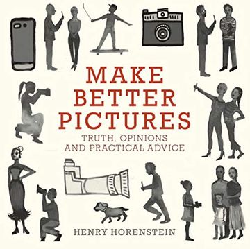portada Make Better Pictures: Truth, Opinions, and Practical Advice 