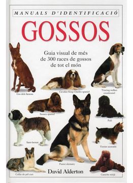 portada GOSSOS: GUIA VISUAL DE MES DE 300 RACES DE GOSSOS DE TOT EL MON (en Catalá)