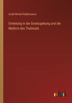 portada Einleitung in die Gesetzgebung und die Medicin des Thalmuds (en Alemán)