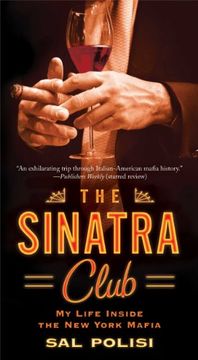 portada The Sinatra Club: My Life Inside the New York Mafia