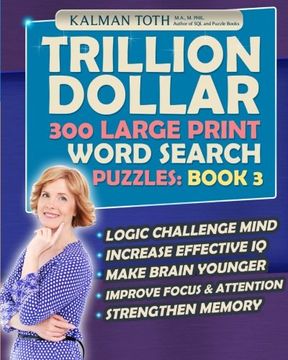 portada Trillion Dollar 300 Large Print Word Search Puzzles: Book 3: Powerful IQ Booster