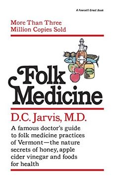 portada Folk Medicine: A new England Almanac of Natural Health Care From a Noted Vermont Country Doctor (en Inglés)