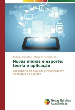 portada Novas mídias e esporte: teoria e aplicação: Laboratório de Estudos e Pesquisas em Psicologia do Esporte (Portuguese Edition)