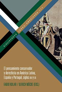 portada El Pensamiento Conservador y Derechista en América Latina, España y Portugal, Siglos xix y xx