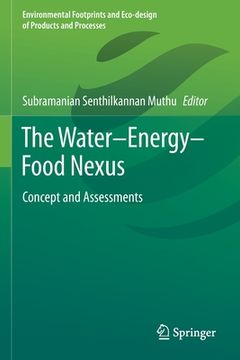 portada The Water-Energy-Food Nexus: Concept and Assessments (en Inglés)
