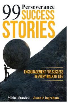 portada 99 Perseverance Success Stories: Encouragement for Success in Every Walk of Life (en Inglés)