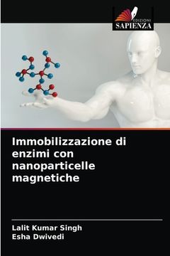 portada Immobilizzazione di enzimi con nanoparticelle magnetiche (en Italiano)