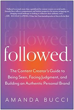 portada Followed: The Content Creator's Guide to Being Seen, Facing Judgment, and Building an Authentic Personal Brand (en Inglés)