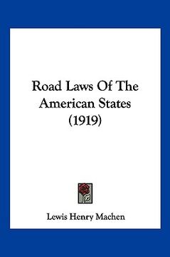 portada road laws of the american states (1919) (en Inglés)