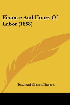 portada finance and hours of labor (1868) (en Inglés)