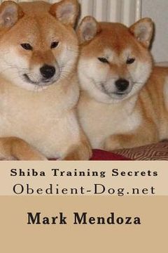 portada Shiba Training Secrets: Obedient-Dog.net (en Inglés)